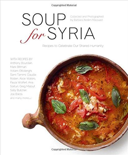 Soup for Syria: Recipes to Celebrate Our Shared Humanity