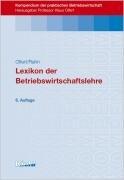 Lexikon der Betriebswirtschaftslehre: Kompendium der praktischen Betriebswirtschaft