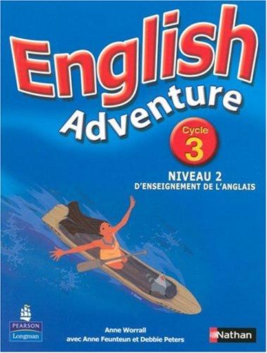 English adventure : livre élève cycle 3 niveau 2