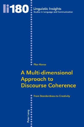 A Multi-dimensional Approach to Discourse Coherence: From Standardness to Creativity (Linguistic Insights)