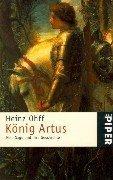 König Artus. Eine Sage und ihre Geschichte.