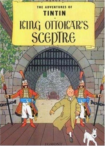 King Ottokar's Sceptre (The Adventures of Tintin, Band 7)