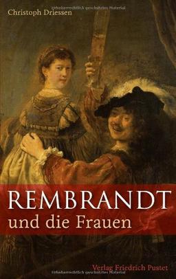 Rembrandt und die Frauen