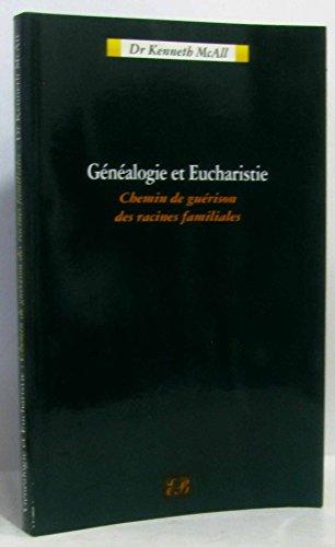 Généalogie et eucharistie : chemin de guérison des racines familiales