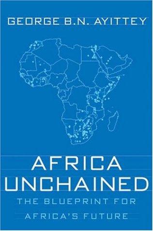 Africa Unchained: The Blueprint for Africa's Future