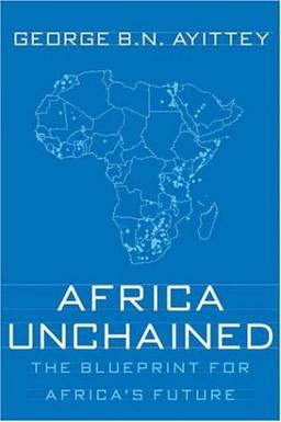 Africa Unchained: The Blueprint for Africa's Future