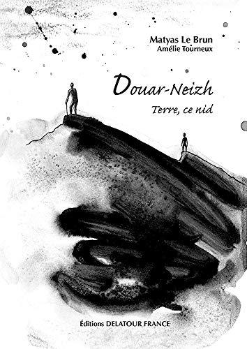 Douar-neizh. Terre, ce nid