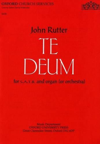 Te Deum: For Soprano, Alto, Tenor, Bass and Organ