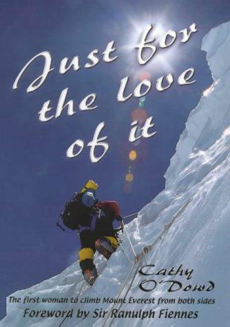 Just for the Love of it: The First Woman to Climb Mount Everest from Both Sides