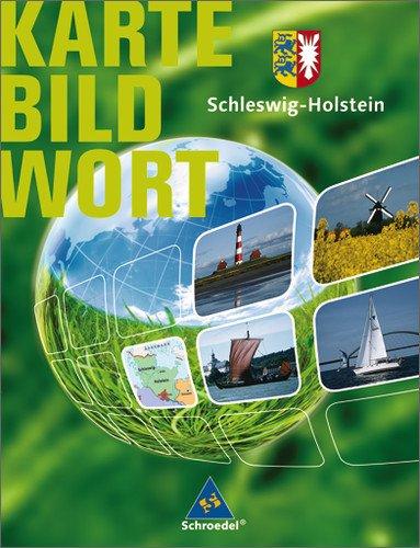 Karte Bild Wort. Grundschulatlanten - Ausgabe 2007/2008: Karte Bild Wort: Grundschulatlanten - Ausgabe 2008: Schülerband Schleswig-Holstein