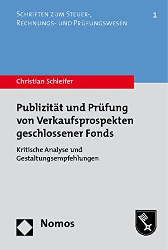 Publizität und Prüfung von Verkaufsprospekten geschlossener Fonds: Kritische Analyse und Gestaltungsempfehlungen