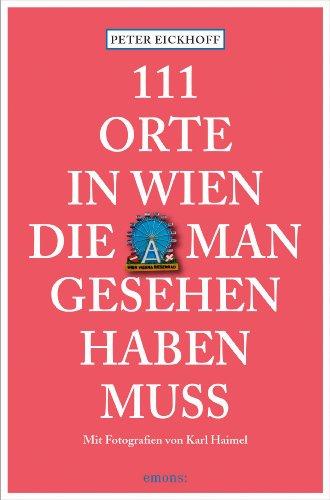 111 Orte in Wien die man gesehen haben muss