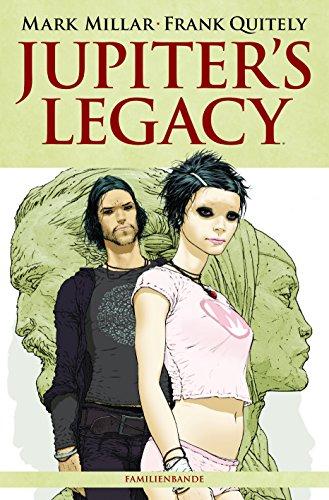 Jupiter's Legacy - Familienbande: Bd. 1