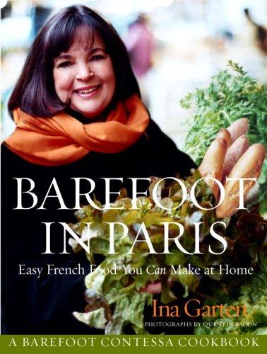 Barefoot in Paris: Easy French Food You Can Make at Home