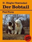 Der Bobtail: Old English Sheepdog. Praktische Ratschläge für Haltung, Pflege und Erziehung