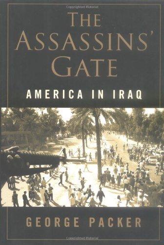 The Assassins' Gate: America in Iraq