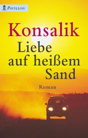 Liebe auf heißem Sand. Roman.