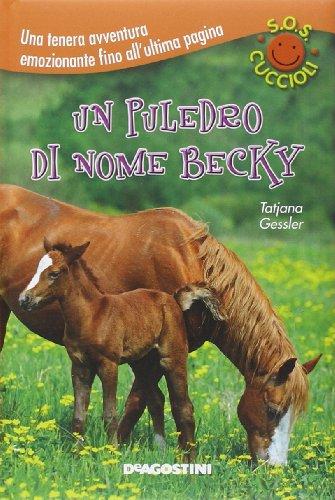 Un puledro di nome Becky. S.O.S. cuccioli