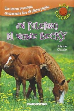 Un puledro di nome Becky. S.O.S. cuccioli