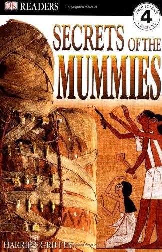 Secrets Of The Mummies (DK Readers Level 4)