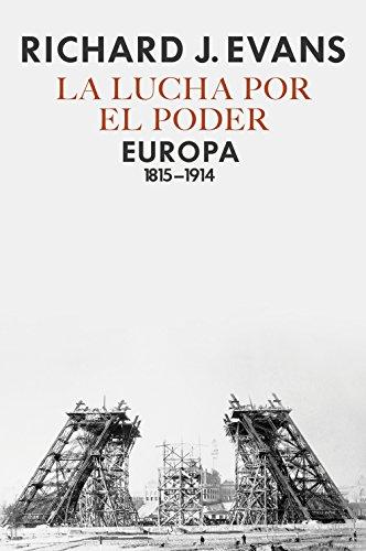 La lucha por el poder : Europa 1815-1914 (Serie Mayor)