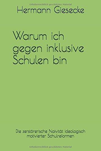 Warum ich gegen inklusive Schulen bin: Die zerstörerische Naivität ideologisch motivierter Schulreformen