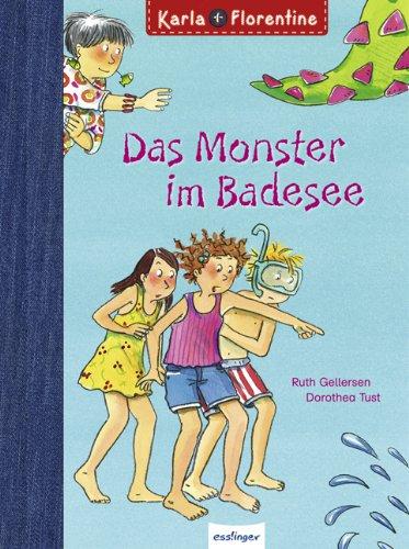 Das Monster im Badesee: Karla & Florentine 4