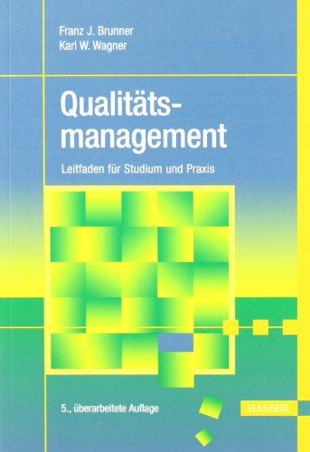 Qualitätsmanagement: Leitfaden für Studium und Praxis