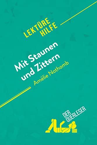 Mit Staunen und Zittern von Amélie Nothomb (Lektürehilfe): Detaillierte Zusammenfassung, Personenanalyse und Interpretation