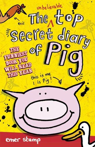 Pig 01: The Unbelievable Top Secret Diary of Pig