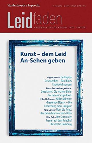 Kunst - dem Leid An-Sehen geben: Leidfaden 2014 Heft 02