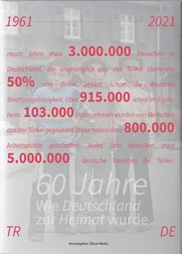 Wie Deutschland zur Heimat wurde: 60 Jahre Deutsch-Türkisches Anwerbeabkommen