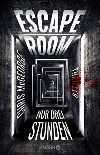 Escape Room - Nur drei Stunden: Thriller