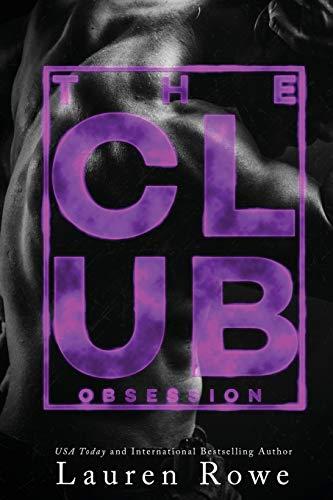 The Club: Obsession (The Club Trilogy, Band 1)