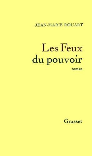 Les Feux du pouvoir