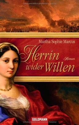 Herrin wider Willen: Roman