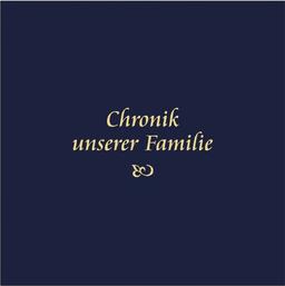 Chronik unserer Familie