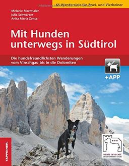 Mit Hunden unterwegs in Südtirol: Die hundefreundlichsten Wanderungen vom Vinschgau bis in die Dolomiten