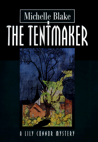 The Tentmaker. A Lily Connor Mystery