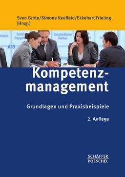 Kompetenzmanagement: Grundlagen und Praxisbeispiele