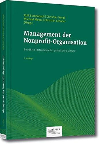 Management der Nonprofit-Organisation: Bewährte Instrumente im praktischen Einsatz