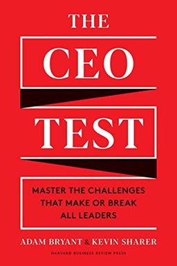 CEO Test: Master the Challenges That Make or Break All Leaders