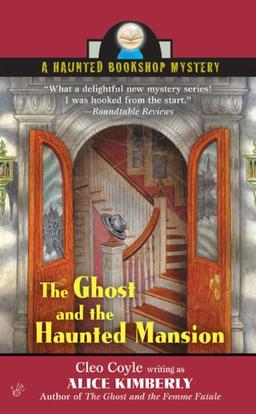 The Ghost and The Haunted Mansion: A Haunted Bookshop Mystery