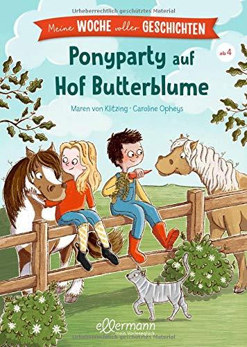 Meine Woche voller Geschichten: Ponyparty auf Hof Butterblume