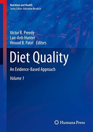 Diet Quality: An Evidence-Based Approach, Volume 1 (Nutrition and Health)