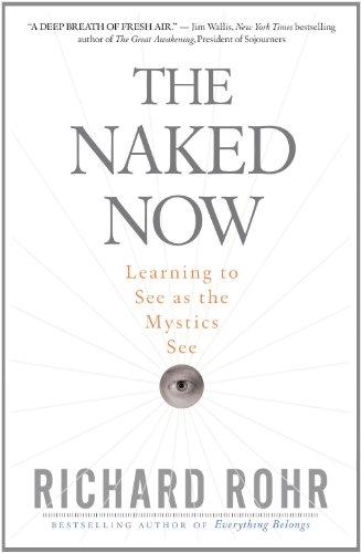 The Naked Now: Learning to See as the Mystics See