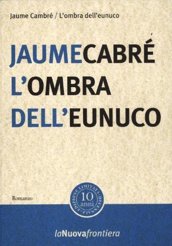 L'ombra dell'eunuco