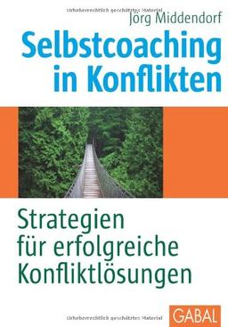 Selbstcoaching in Konflikten: Strategien für erfolgreiche Konfliktlösungen