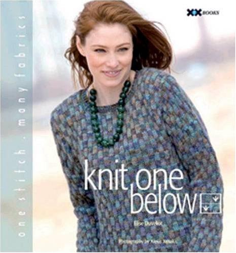 Knit One Below: One Stitch, Many Fabrics