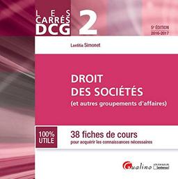 Droit des sociétés : et autres groupements d'affaires : 38 fiches de cours pour acquérir les connaissances nécessaires, 2016-2017